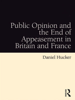 cover image of Public Opinion and the End of Appeasement in Britain and France